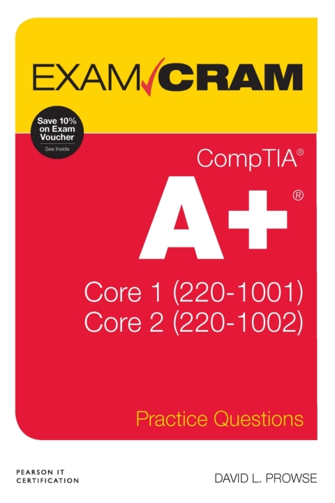 Cover image for book CompTIA A+ Practice Questions Exam Cram Core 1 (220-1001) and Core 2 (220-1002)