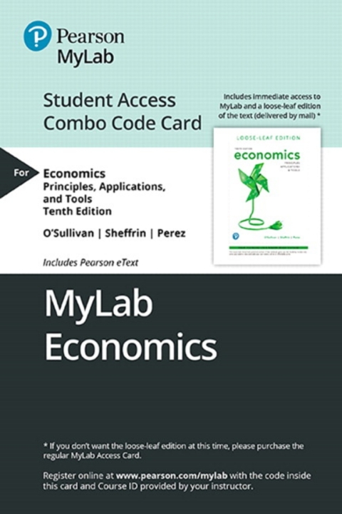 Cover image for book MyLab Economics with Pearson eText + Print Combo Access Code for Economics: Principles, Applications, and Tools