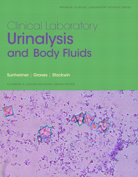 Cover image for book Clinical Laboratory Urinalysis and Body Fluids (Pearson+)