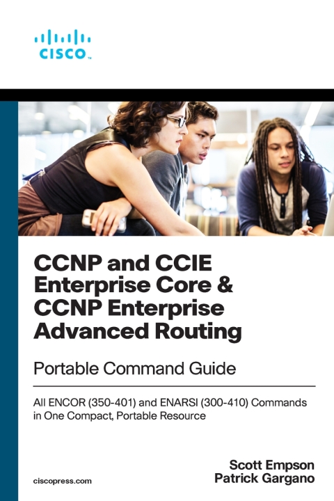 Cover image for book CCNP and CCIE Enterprise Core & CCNP Enterprise Advanced Routing Portable Command Guide