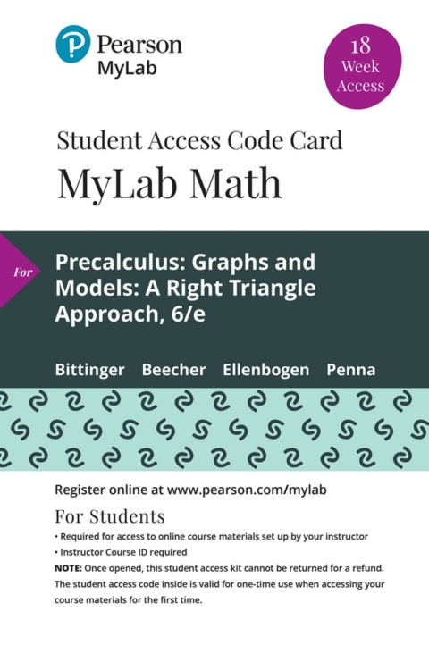 Cover image for book MyLab Math with Pearson eText Access Code (18 Weeks) for Precalculus: Graphs and Models, A Right Triangle Approach