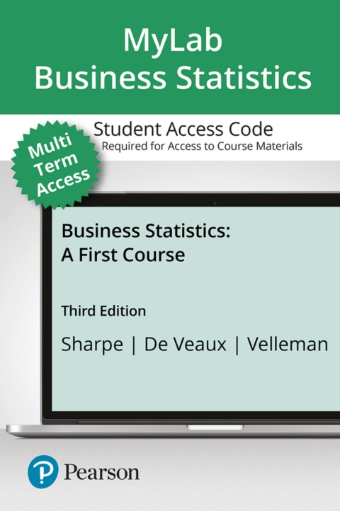 Cover image for book MyLab Statistics with Pearson eText (up to 24 months) Access Code for Business Statistics: A First Course