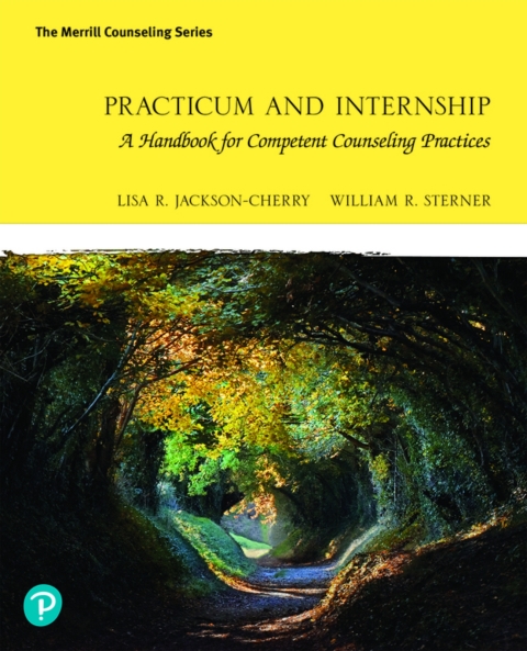 Cover image for book Practicum and Internship: A Handbook for Competent Counseling Practices (Pearson+)