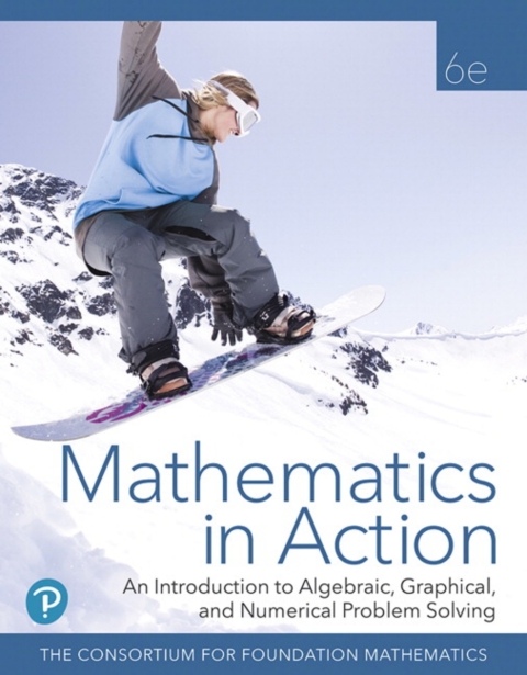 Cover image for book MyLab Math with Pearson eText Access Code (18 Weeks) for Mathematics in Action: An Introduction to Algebraic, Graphical, and Numerical Problem Solving