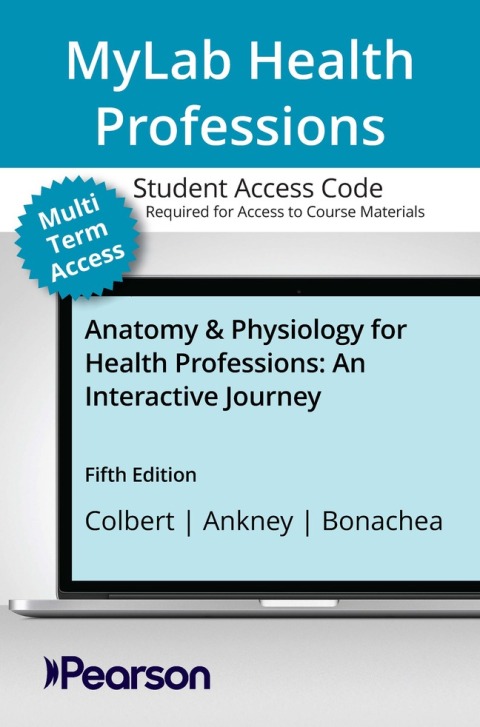 Cover image for book MyLab HealthProfessions with Pearson eText Access Card for Anatomy & Physiology for Health Professions: An Interactive Journey