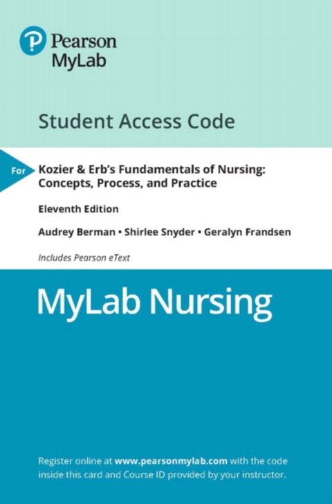 Cover image for book MyLab Nursing with Pearson eText Access Code for Kozier & Erb's Fundamentals of Nursing: Concepts, Process and Practice