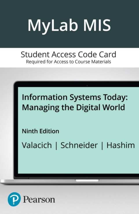 Cover image for book MyLab MIS with Pearson eText Access Code for Information Systems Today: Managing in the Digital World