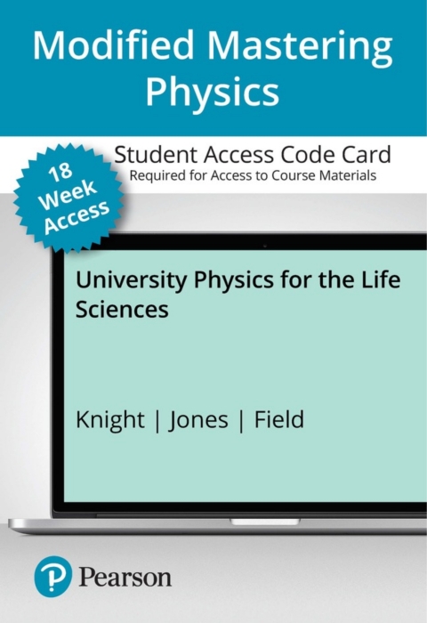 Cover image for book Modified Mastering Physics with Pearson eText for University Physics for the Life Sciences (18-Weeks)