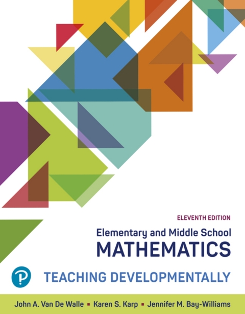 Cover image for book Elementary and Middle School Mathematics: Teaching Developmentally (Pearson+)