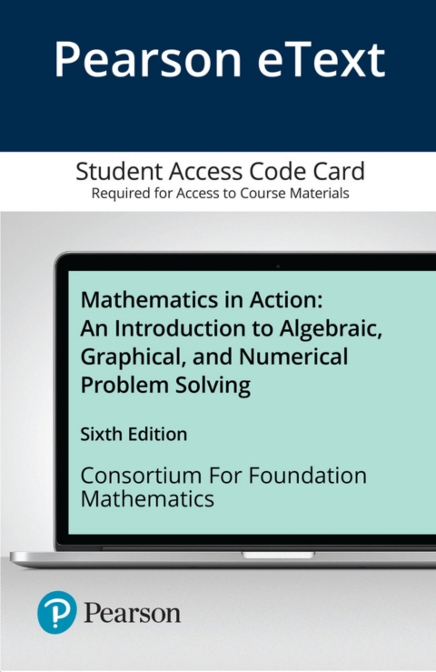 Cover image for book Mathematics in Action: An Introduction to Algebraic, Graphical, and Numerical Problem Solving