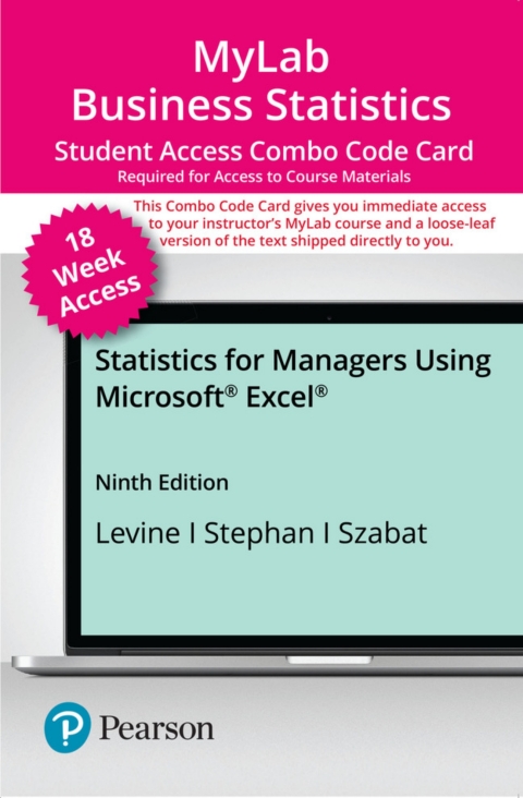 Cover image for book MyLab Statistics with Pearson eText (up to 18-weeks) + Print Combo Access Code for Statistics for Managers Using Microsoft Excel