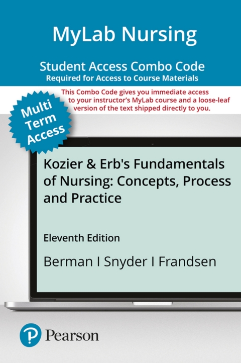 Cover image for book MyLab Nursing with Pearson eText + Print Combo Access Code for Kozier & Erb's Fundamentals of Nursing: Concepts, Process and Practice