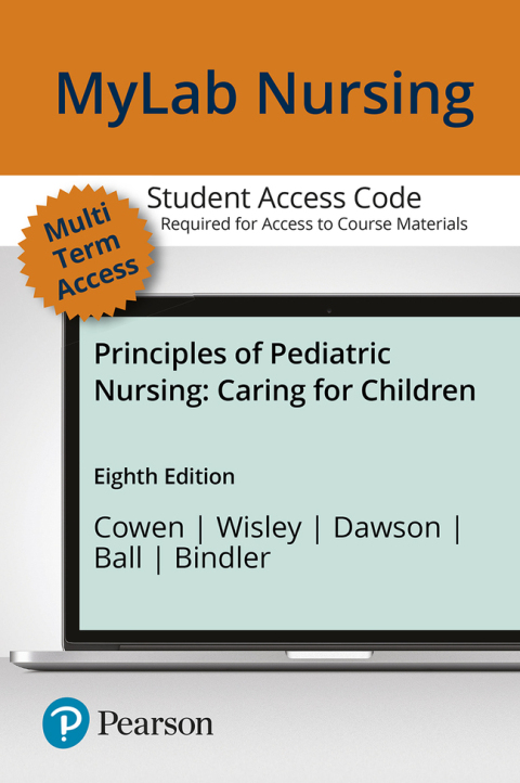 Cover image for book MyLab Nursing with Pearson eText Access Code for Principles of Pediatric Nursing: Caring for Children