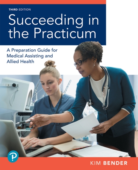 Cover image for book Succeeding in the Practicum: A Preparation Guide for Medical Assisting and Allied Health (Pearson+)