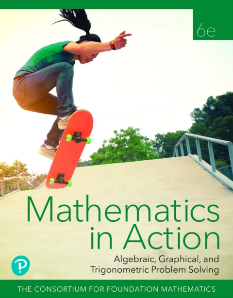Cover image for book Mathematics in Action: Algebraic, Graphical, and Trigonometric Problem Solving (Pearson+)