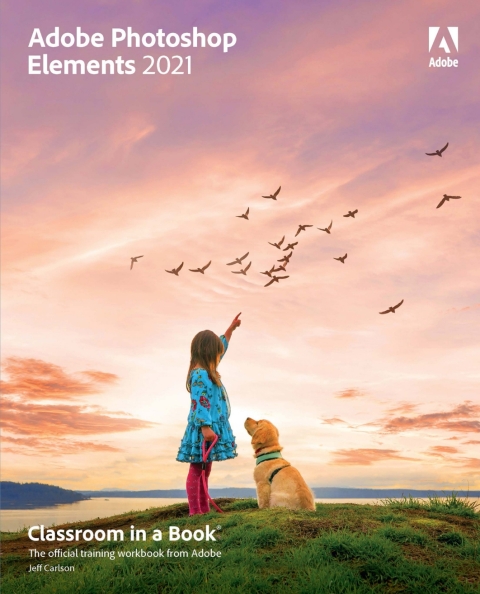 Cover image for book Adobe Photoshop Elements 2021 Classroom in a Book