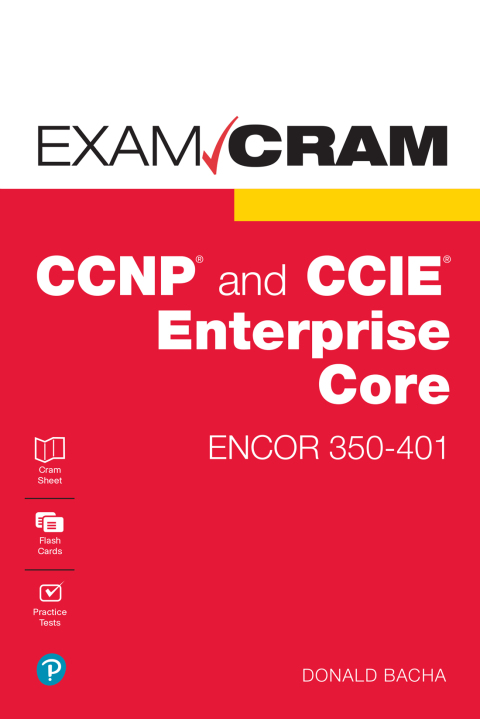 Cover image for book CCNP and CCIE Enterprise Core ENCOR 350-401 Exam Cram