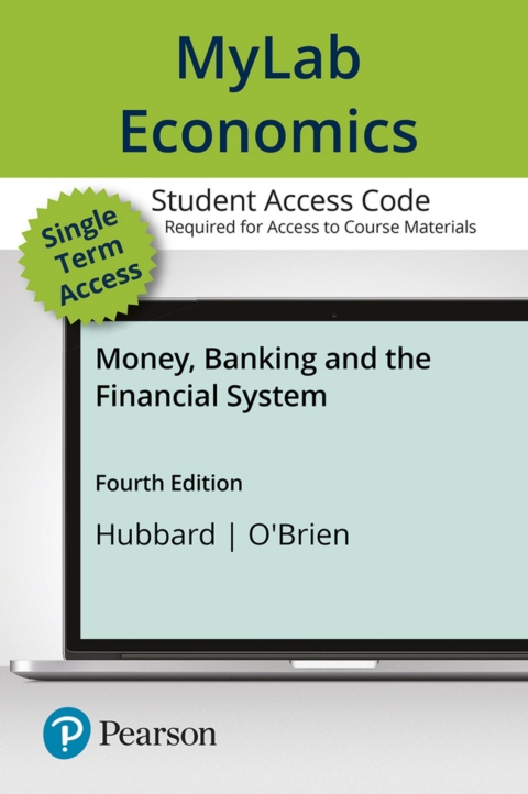 Cover image for book MyLab Economics with Pearson eText Access Code for Money, Banking, and the Financial System