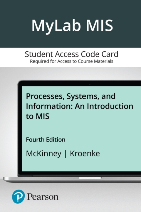 Cover image for book MyLab MIS with Pearson eText Access Code for Processes, Systems, and Information: An Introduction to MIS