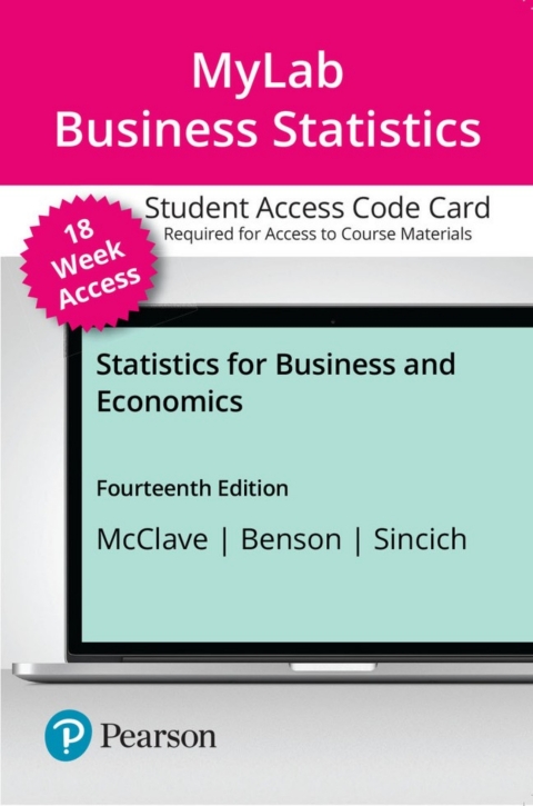 Online Resource MyLab Statistics with Pearson eText (up to 18-weeks) Access Code for Statistics for Business and Economics; $224.43