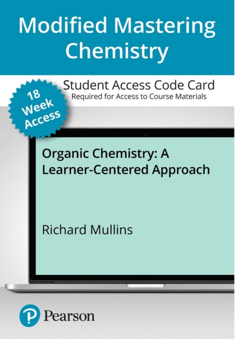 Cover image for book Mastering Chemistry with Pearson eText Access Code (18 Weeks) for Organic Chemistry: A Learner Centered Approach