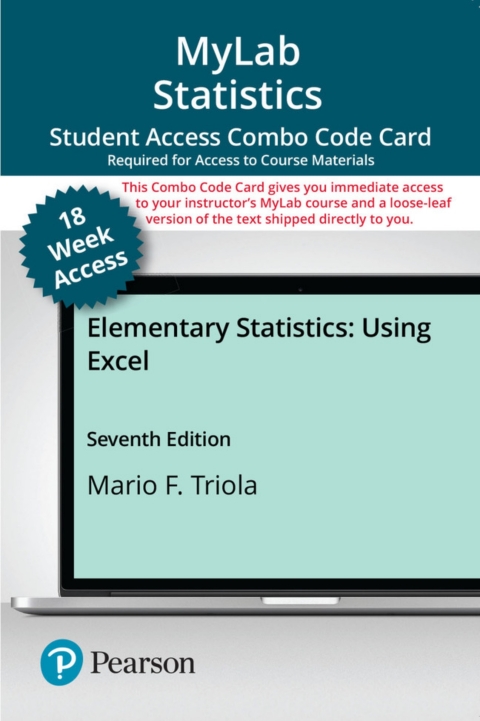 Cover image for book MyLab Statistics with Pearson eText (up to 18-weeks) + Print Combo Access Code for Elementary Statistics Using Excel