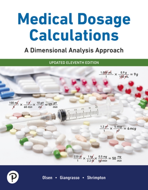 Cover image for book Medical Dosage Calculations: A Dimensional Analysis Approach, Updated Edition (Pearson+)