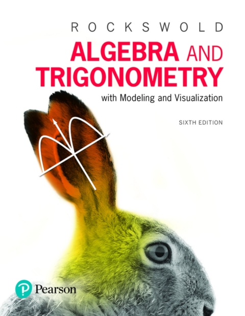 Cover image for book Algebra and Trigonometry with Modeling & Visualization (Pearson+)