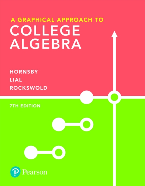 Cover image for book A Graphical Approach to College Algebra (Pearson+)