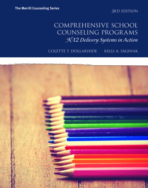 Cover image for book Comprehensive School Counseling Programs: K-12 Delivery Systems in Action (Pearson+)