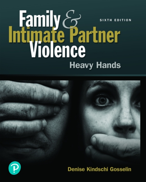 Cover image for book Family and Intimate Partner Violence: Heavy Hands (Pearson+)