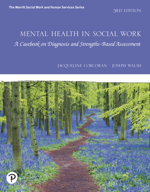 Cover image for book Mental Health in Social Work: A Casebook on Diagnosis and Strengths Based Assessment (Pearson+)