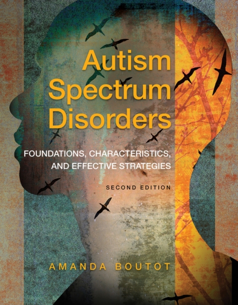 Cover image for book Autism Spectrum Disorders: Foundations, Characteristics, and Effective Strategies (Pearson+)