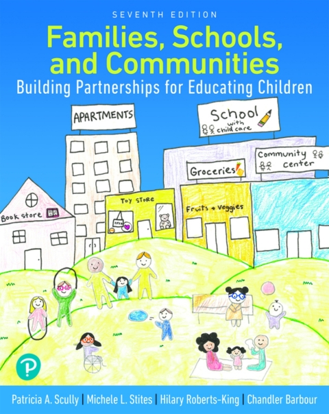 Cover image for book Families, Schools, and Communities: Building Partnerships for Educating Children (Pearson+)