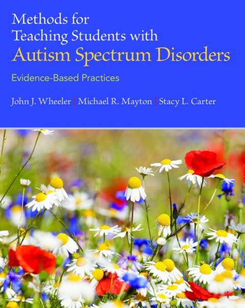 Cover image for book Methods for Teaching Students with Autism Spectrum Disorders: Evidence-Based Practices (Pearson+)