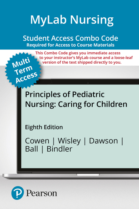 Cover image for book MyLab Nursing with Pearson eText + Print Combo Access Code for Principles of Pediatric Nursing: Caring for Children