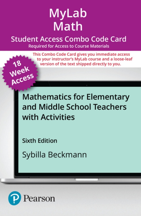 Cover image for book MyLab Math with Pearson eText + Print Combo (up to 18-Weeks) Access Code for Mathematics for Elementary and Middle School Teachers with Activities
