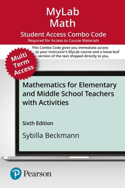Cover image for book MyLab Math with Pearson eText + Print Combo  (up to 24 months) Access Code for Mathematics for Elementary and Middle School Teachers with Activities