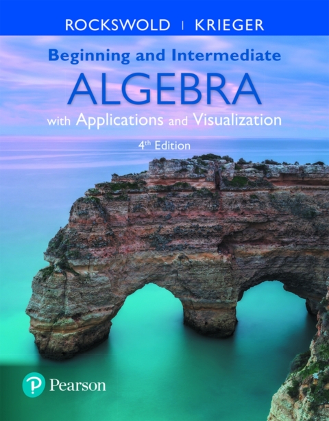 Cover image for book Beginning and Intermediate Algebra with Applications & Visualization (Pearson+)