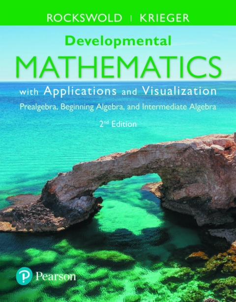 Cover image for book Developmental Mathematics with Applications and Visualization: Prealgebra, Beginning Algebra, and Intermediate Algebra (Pearson+)