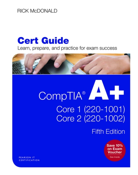 Cover image for book CompTIA A+ Core 1 (220-1001) and Core 2 (220-1002) Cert Guide (Pearson+)