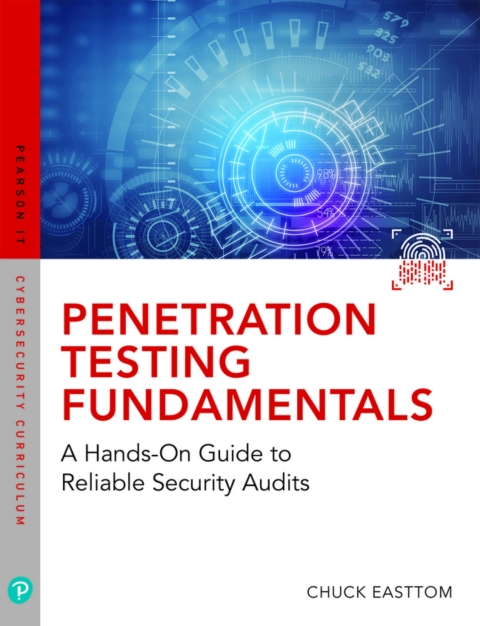 Cover image for book Penetration Testing Fundamentals: A Hands-On Guide to Reliable Security Audits (Pearson+)