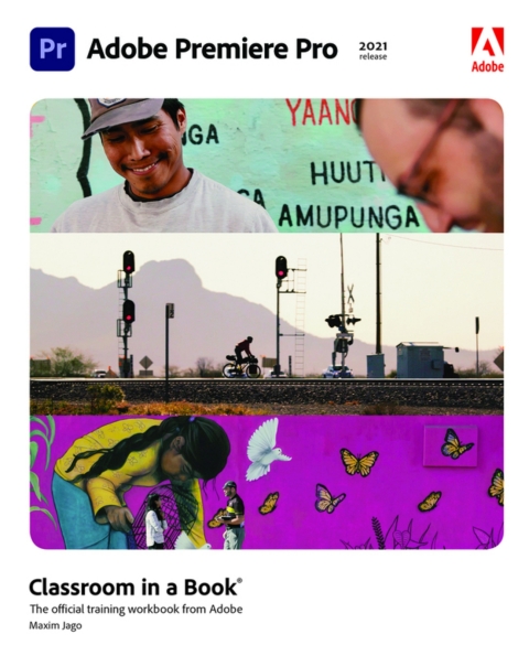 Cover image for book Adobe Premiere Pro Classroom in a Book (2021 Release) (Pearson+)