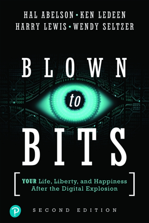 Cover image for book Blown to Bits: Your Life, Liberty, and Happiness After the Digital Explosion (Pearson+)