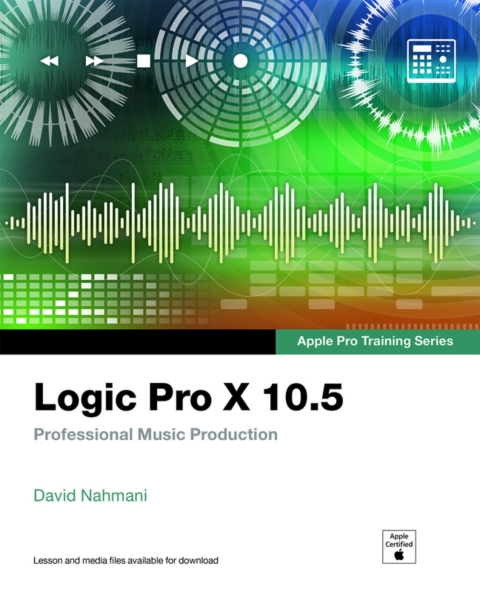 Cover image for book Logic Pro X 10.5 - Apple Pro Training Series: Professional Music Production (Pearson+)