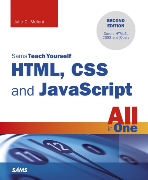 Cover image for book HTML, CSS and JavaScript All in One, Sams Teach Yourself: Covering HTML5, CSS3, and jQuery (Pearson+)
