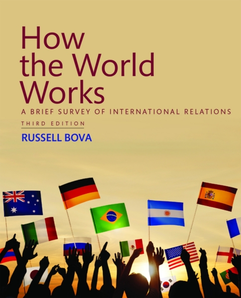 Cover image for book How the World Works: A Brief Survey of International Relations (Pearson+)