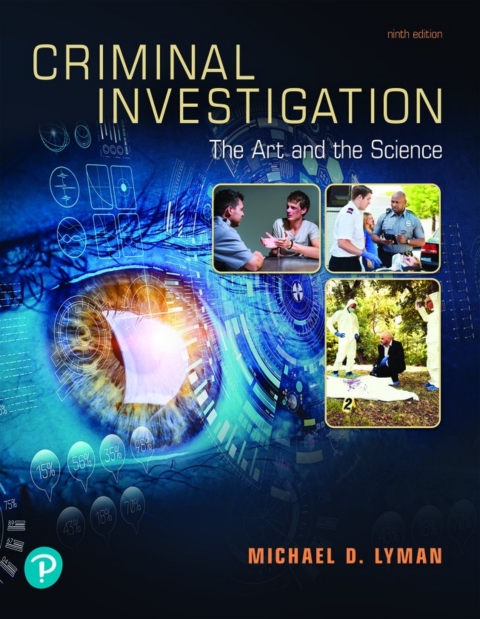 Online Resource Criminal Investigation: The Art and the Science (Pearson+); $64.98