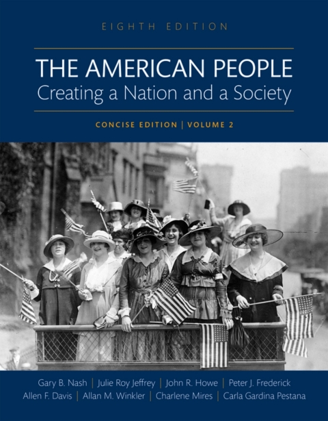 Cover image for book The American People: Creating a Nation and a Society, Concise Edition, Volume 2 (Pearson+)