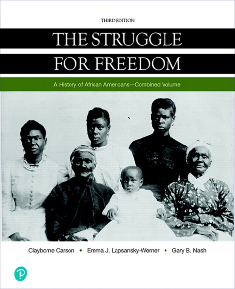 Cover image for book The Struggle for Freedom: A History of African Americans, Combined Volume (Pearson+)